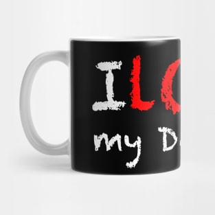 I Love My Daddies Graphic Mug